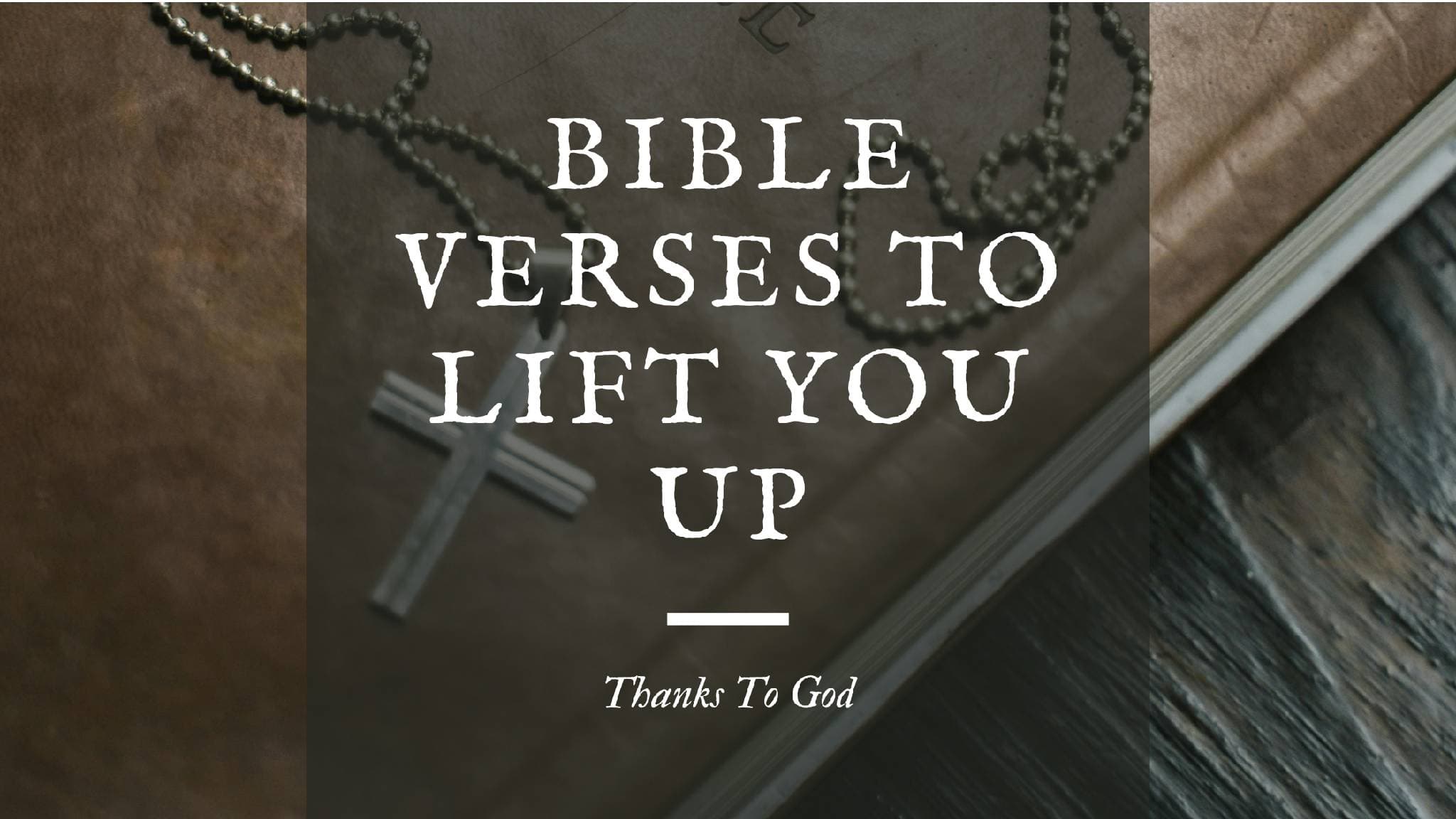 125+ Inspirational Bible Verses to Uplift Your Spirit