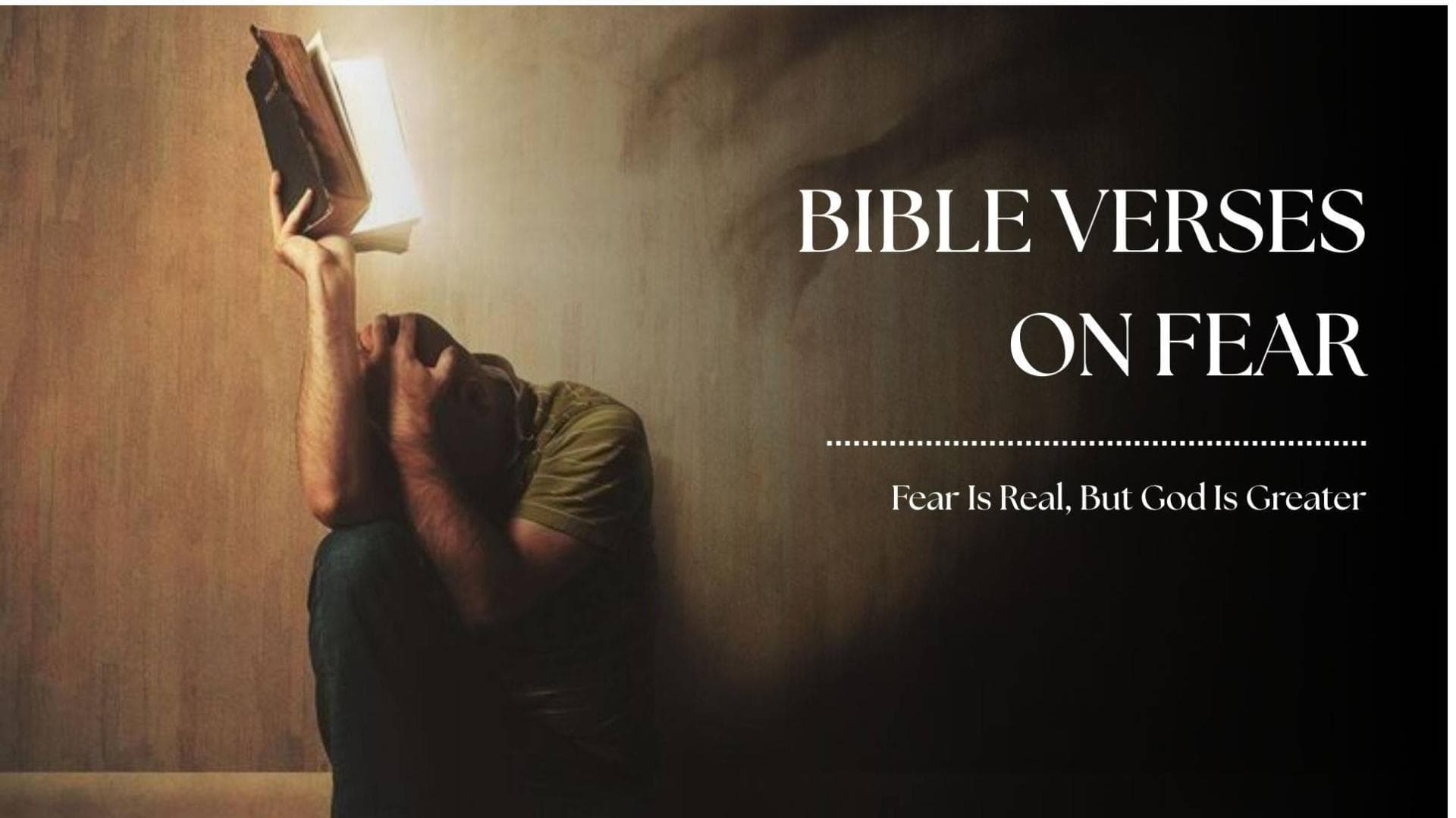 45+ Bible Verses on Fear: Find Peace, Courage & Faith in God